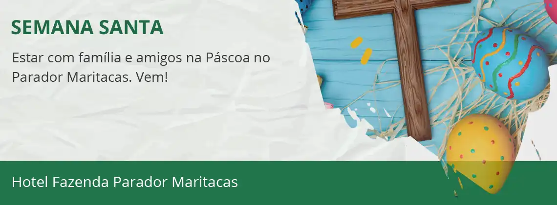 Pacotes e Tarifas - Semana Santa - Hotel Fazenda Parador Maritacas